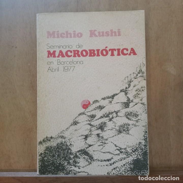 Libros: 1977 SEMINARIO DE MACROBIOTICA - MICHIO KUSHI - Foto 1