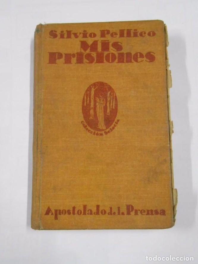 Libros: MIS PRISIONES. PELLICO SILVIO. APOSTOLADO DE LA PRENSA TDK247 - - Foto 1
