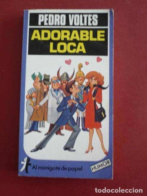 Libros: ADORABLE LOCA (VOLTES, PEDRO) TDK74 - - Foto 1