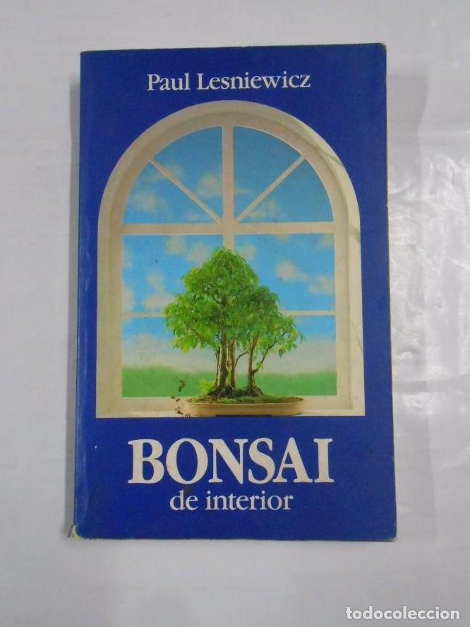 Libros: BONSAI. DE INTERIOR. PAUL LESNIEWICZ. TDK69 - - Foto 1