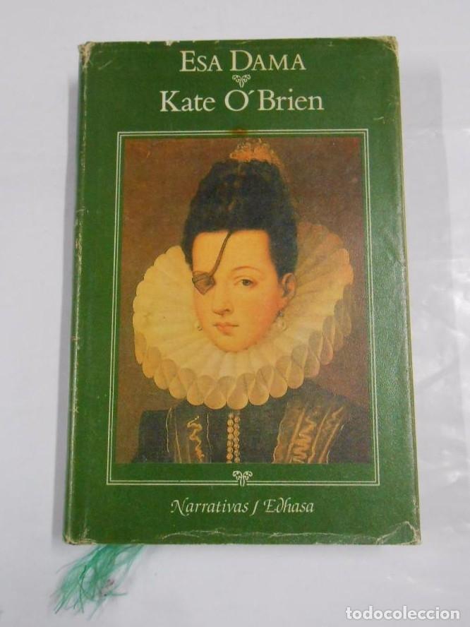 Libros: ESA DAMA. KATE OBRIEN. TDK69 - - Foto 1