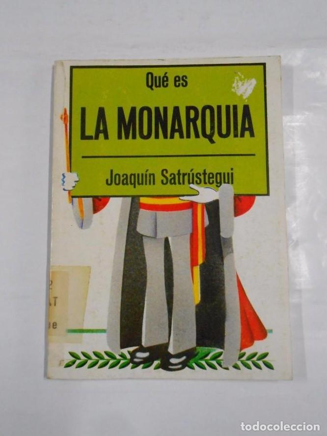 Libros: QU&Eacute; ES LA MONARQU&Iacute;A. JOAQUIN SATR&Uacute;STEGUI. TDK69 - - Foto 1