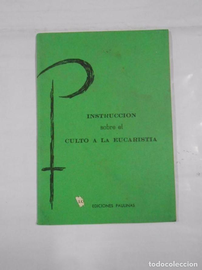 Libros: INSTRUCCION SOBRE EL CULTO A LA EUCARISTIA. EDICIONES PAULINAS. TDKP9 - - Foto 1