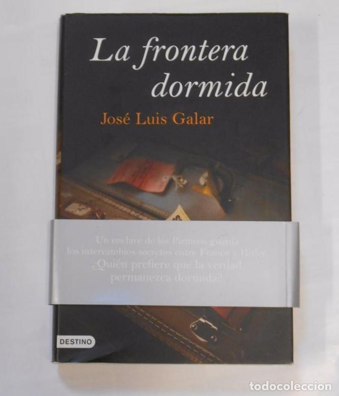 Libros: LA FRONTERA DORMIDA. JOSE LUIS GALAR. TDK67 - - Foto 1