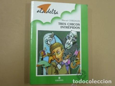 Libros: TRES CHICOS INTR&Eacute;PIDOS - CEREZALES, MANUEL TDK109 - - Foto 1