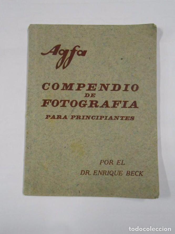 books: AGFA COMPENDIO DE FOTOGRAFIA PARA PRINCIPIANTES. POR EL DR. ENRIQUE BECK. TDK111 -