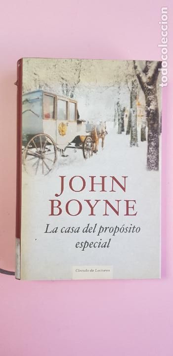 Libros: LIBRO-LA CASA DEL PROP&Oacute;SITO ESPECIAL-JOHN BOYNE-C&Iacute;RCULO DE LECTORES-2010-SOBRECUBIERTA - Foto 2