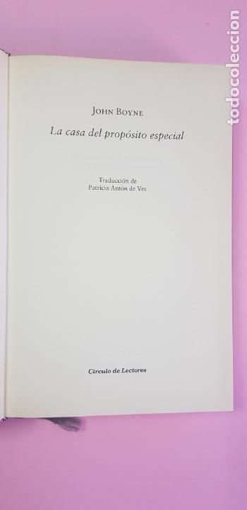 Libros: LIBRO-LA CASA DEL PROP&Oacute;SITO ESPECIAL-JOHN BOYNE-C&Iacute;RCULO DE LECTORES-2010-SOBRECUBIERTA - Foto 7