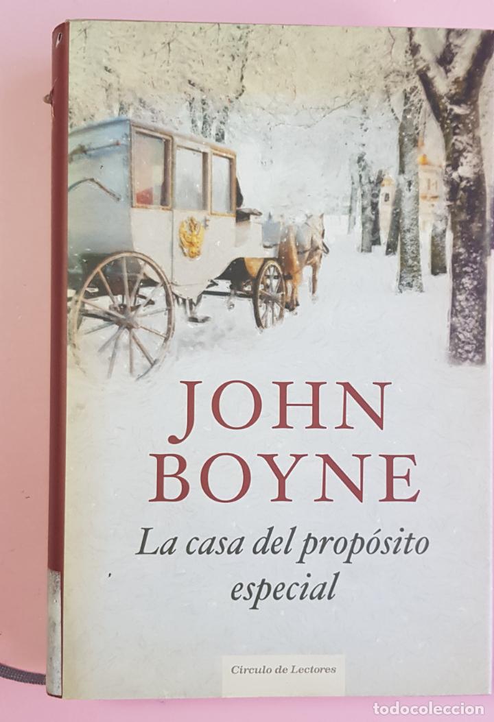 Libros: LIBRO-LA CASA DEL PROP&Oacute;SITO ESPECIAL-JOHN BOYNE-C&Iacute;RCULO DE LECTORES-2010-SOBRECUBIERTA