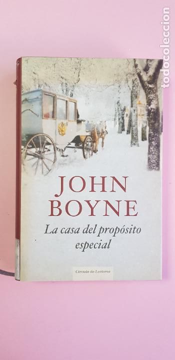 Libros: LIBRO-LA CASA DEL PROP&Oacute;SITO ESPECIAL-JOHN BOYNE-C&Iacute;RCULO DE LECTORES-2010-SOBRECUBIERTA - Foto 3
