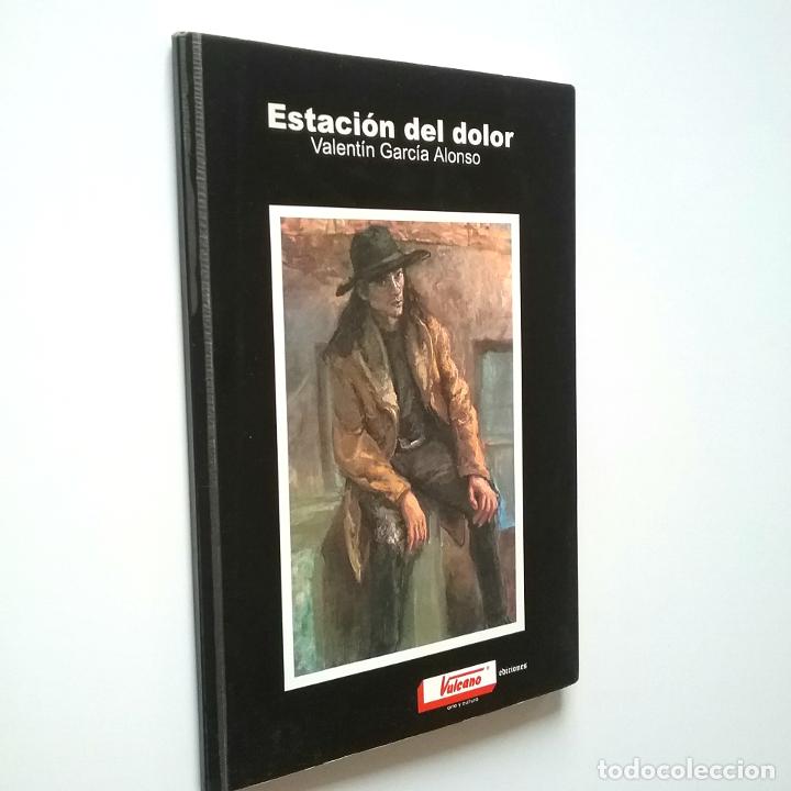 Libros: Valent&iacute;n Garc&iacute;a Alonso - Estaci&oacute;n del dolor - Foto 1
