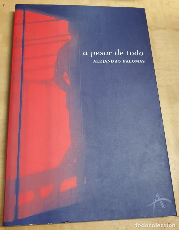 Libros: A pesar de todo - PALOMAS, ALEJANDRO - Foto 1
