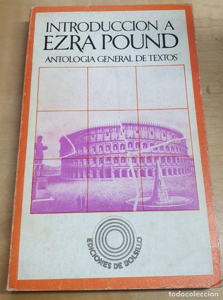 Libros: Introducci&oacute;n a Ezra Pound. Antolog&iacute;a general de textos - Foto 1