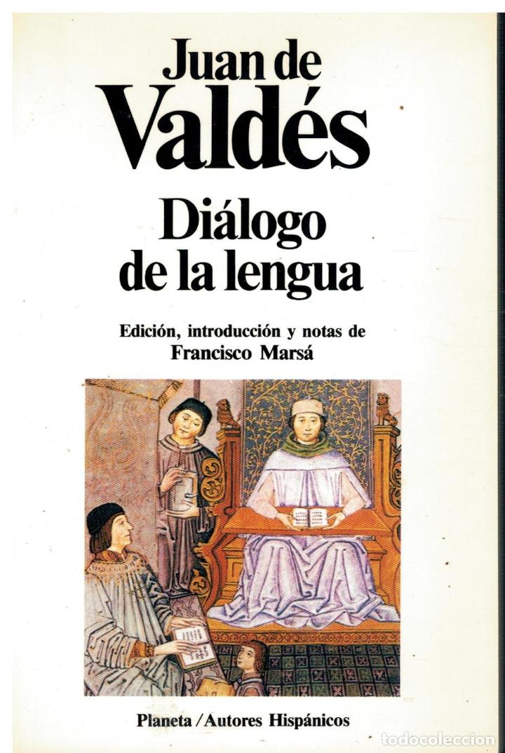 Libros: DI&Aacute;LOGO DE LA LENGUA. Edici&oacute;n, intr. y notas de Francisco Mars&aacute;. - Foto 1