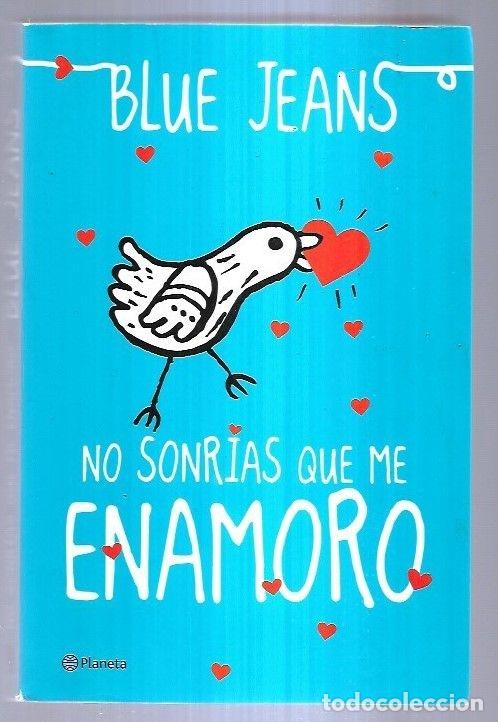 Libros: NO SONRIAS QUE ME ENAMORO - BLUE JEANS - Foto 1