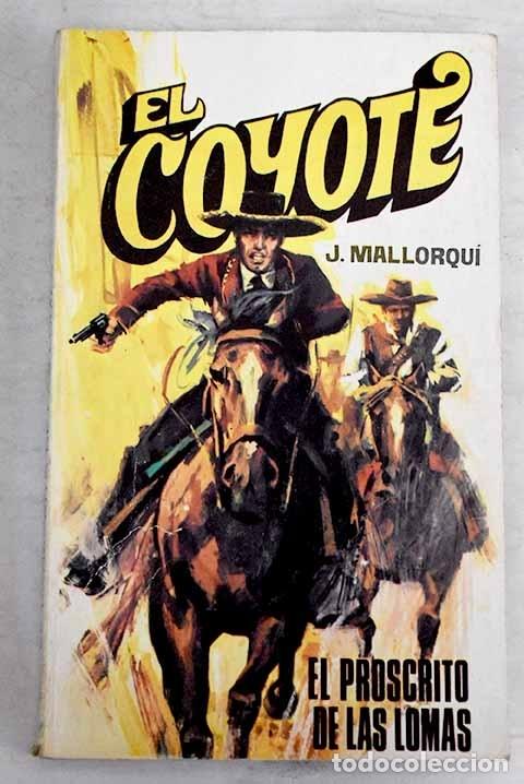 Libros: El proscrito de las lomas.- Mallorqu&iacute;, Jos&eacute; - Foto 1