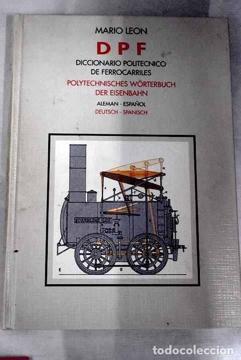 Libros: DPF: diccionario polit&eacute;cnico de ferrocarriles .- Mario Le&oacute;n - Foto 1