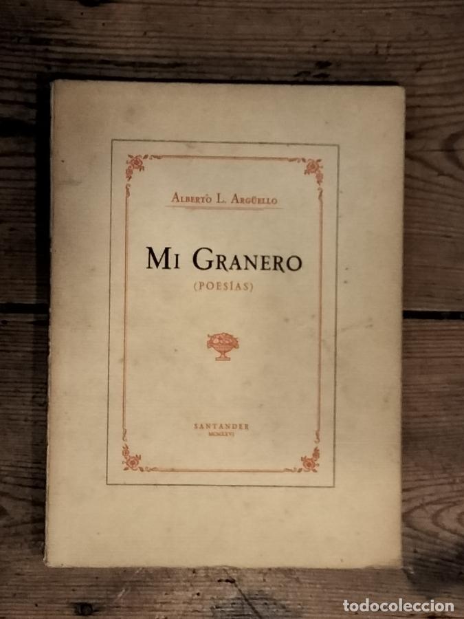 Libros: MI GRANERO. Poes&iacute;as. - L&oacute;pez Arg&uuml;ello, Alberto.