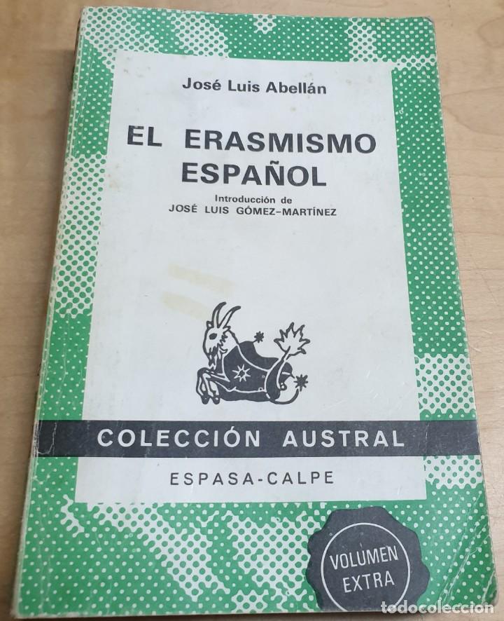 Libros: El Erasmismo espa&ntilde;ol - ABELL&Aacute;N, JOS&Eacute; LUIS - Foto 1