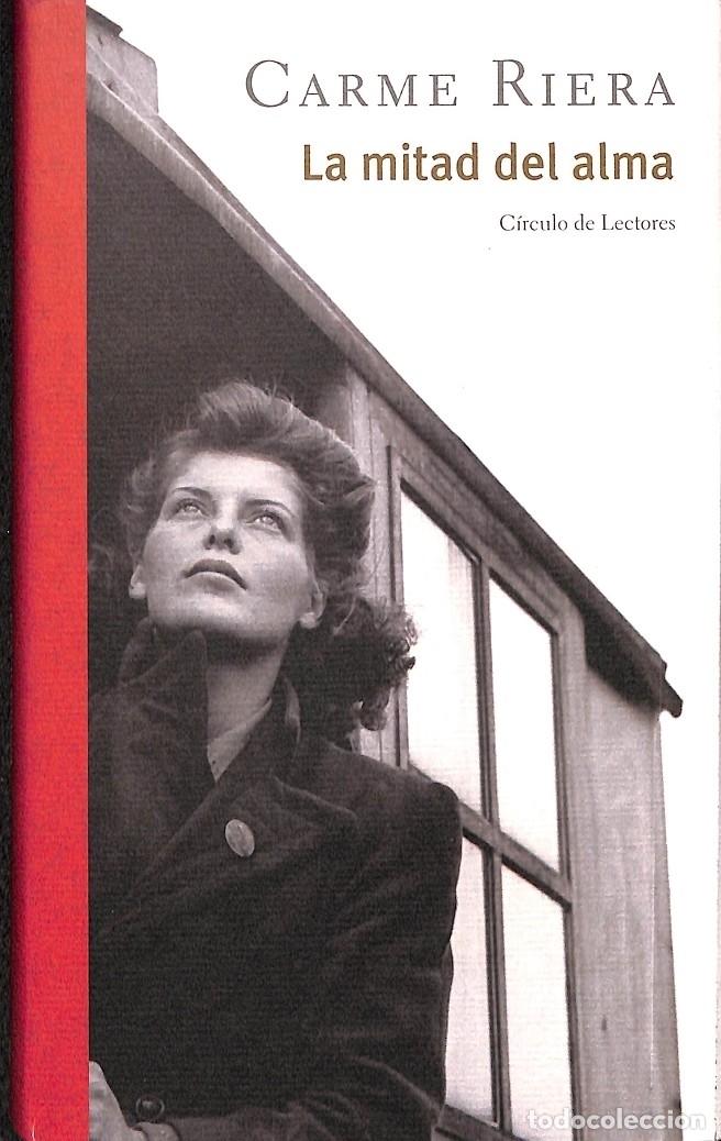Libros: LA MITAD DEL ALMA. - CARME RIERA - Foto 1