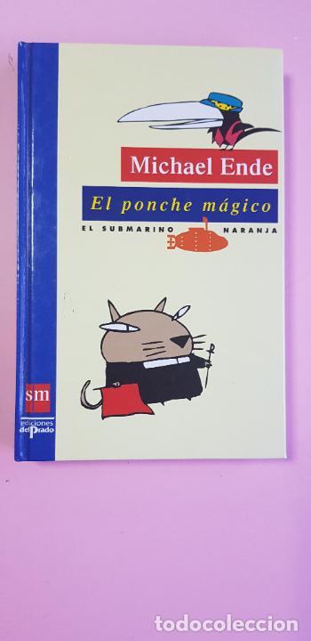 Libros: LIBRO-EL PONCHE M&Aacute;GICO-MICHAEL ENDE-EL SUBMARINO NARANJA-EDICIONES DEL PRADO-COLECCIONISTAS