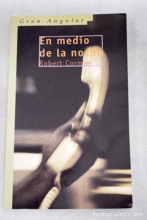 Libros: En medio de la noche.- Cormier, Robert - Foto 1