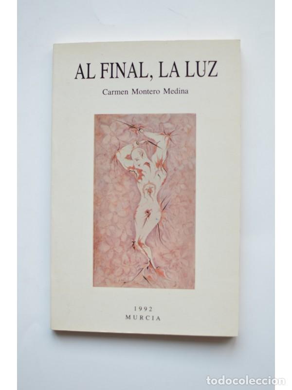Libros: Al final, la luz - MONTERO MEDINA, Carmen - Foto 1