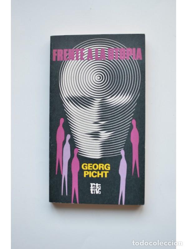 Libros: Frente a la utop&iacute;a - PICHT, Georg - Foto 1
