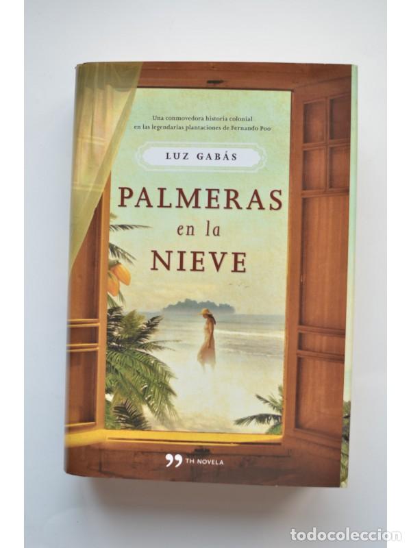 Libros: Palmeras en la nieve - GAB&Eacute;S, Luz - Foto 1