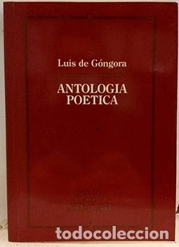 Libros: Antolog&iacute;a Po&eacute;tica - Luis de G&oacute;ngora - Foto 1