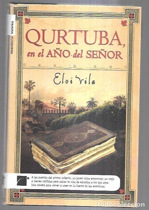 Libros: QURTUBA, EN EL A&Ntilde;O DEL SE&Ntilde;OR - VILA, ELOI - Foto 6