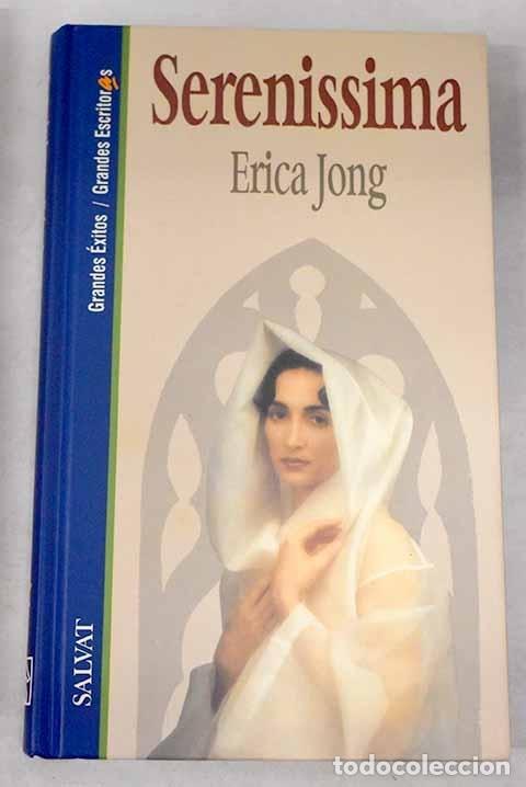 Libros: Serenissima: Jong, Erica.- Jong, Erica - Foto 1