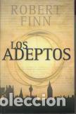 Libros: Los adeptos - Finn, Robert - Foto 1