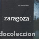 Libros: Zaragoza - Jos&eacute; Antonio Duce - Foto 1