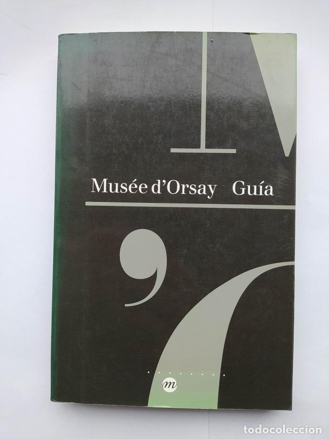 Libros: Mus&eacute;e dOrsay Gu&iacute;a. - Caroline Mathieu. TDK666 - Foto 1