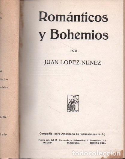 Libros: ROM&Aacute;NTICOS Y BOHEMIOS. - L&Oacute;PEZ N&Uacute;&Ntilde;EZ, Juan. - Foto 2