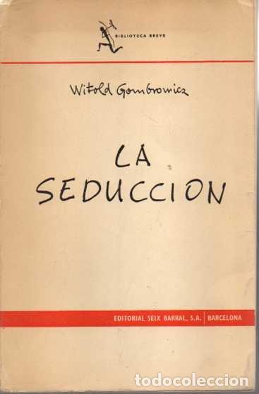 Libros: LA SEDUCCI&Oacute;N. - GOMBROWICZ, Witold. - Foto 1
