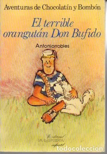 Libros: EL TERRIBLE ORANGUTAN DON BUFIDO. - ANTONIORROBLES. - Foto 1