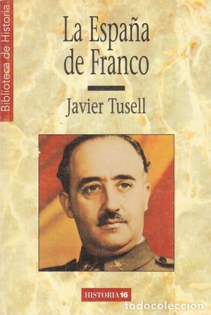 Libros: LA ESPA&Ntilde;A DE FRANCO - TUSELL, JAVIER - Foto 1