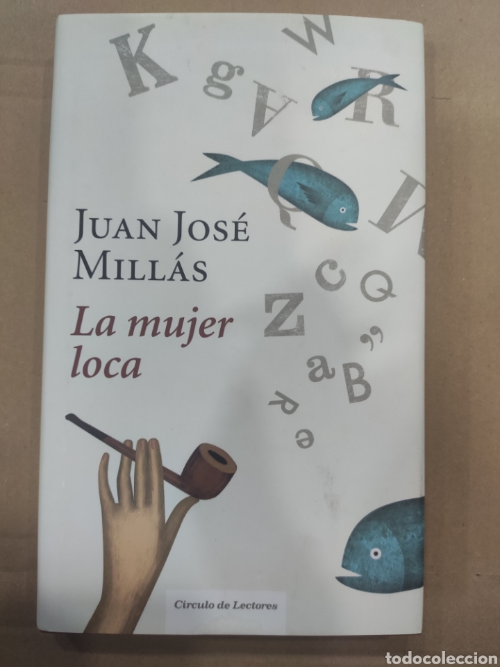 Libros: La Mujer Loca. Juan Jos&eacute; Mill&aacute;s - Foto 1