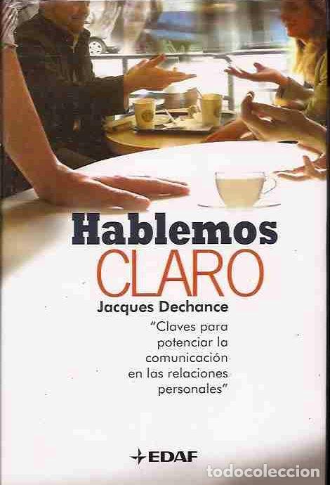 Libros: HABLEMOS CLARO - DECHANCE, JACQUES - Foto 4
