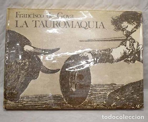 Libros: La tauromaquia.- Goya, Francisco de - Foto 1