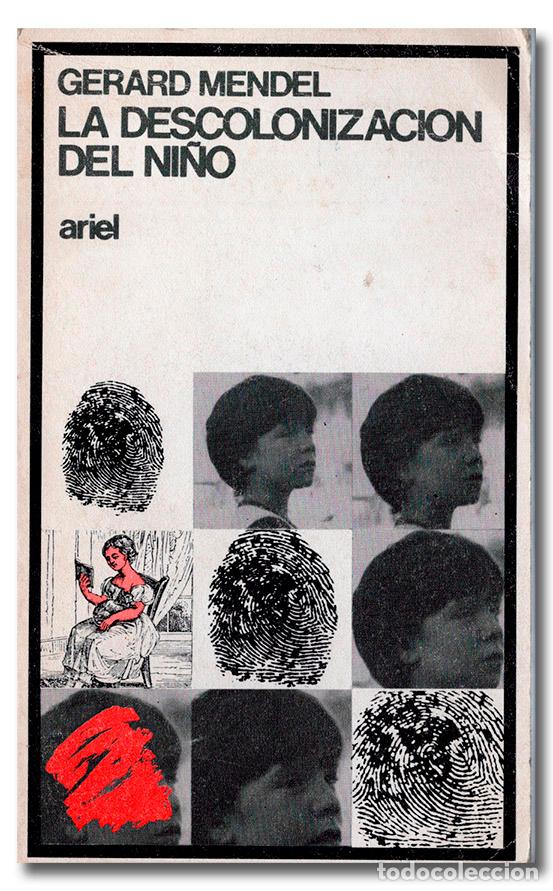Libros: MENDEL (Gerard).- La descolonizaci&oacute;n del ni&ntilde;o - Foto 1