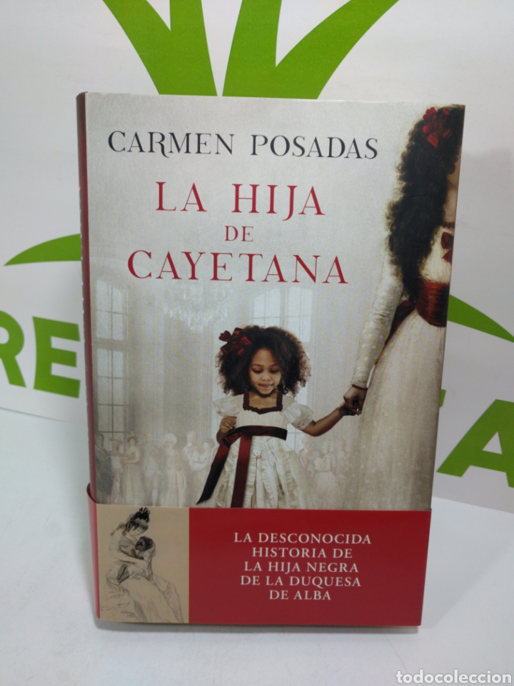 Libros: Carmen Posadas. La hija de Cayetana. Espasa. - Foto 1