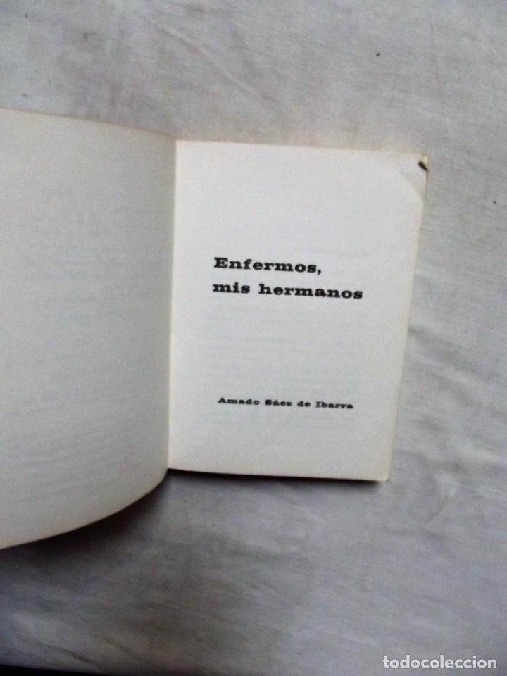 Libros: ENFERMOS, MIS HERMANOS DE AMADO SAEZ DE IBARRA - Foto 2