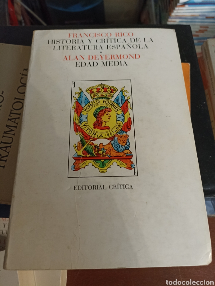 Libros: Francisco Rico historia y cr&iacute;tica de la literatura espa&ntilde;ola, Al&aacute;n Deyermond (edad media)edit.critica