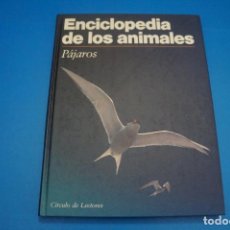 Libros: LIBRO DE PAJAROS ENCICLOPEDIA DE LOS ANIMALES AÑO 1991 DE CIRCULO DE LECTORES. Lote 311355168