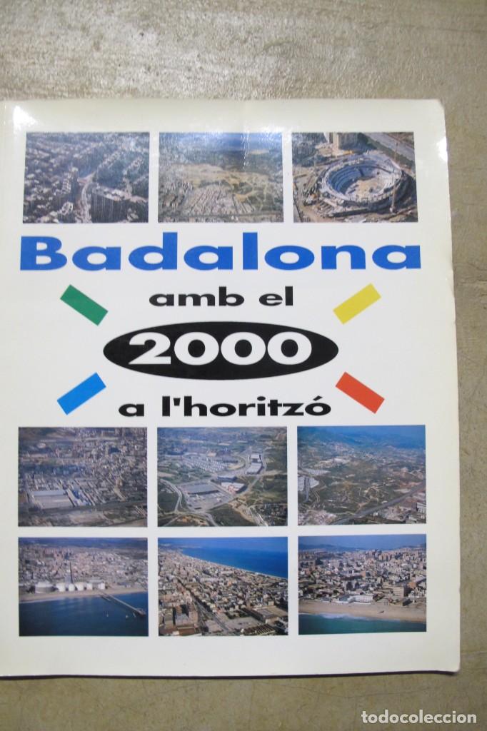 Livros em segunda m&atilde;o: BADALONA AMB EL 2000 A L'HORITZO