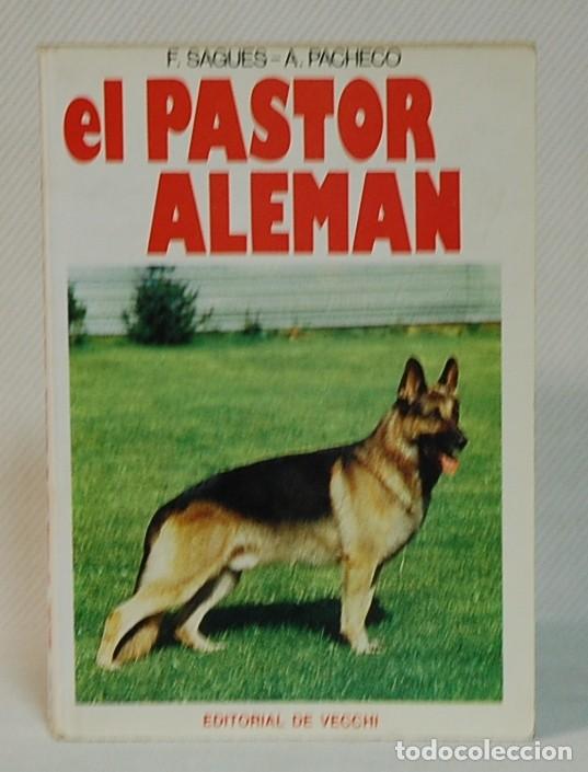 Libros: El pastor aleman. Sagues/Pacheco. Editorial De Vecchi. - Foto 1