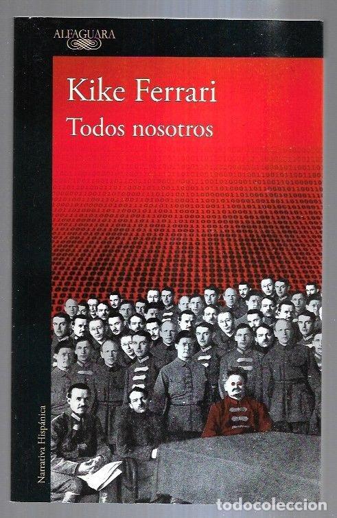 Libros: TODOS NOSOTROS - FERRARI, KIKE - Foto 12
